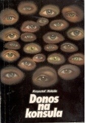 Okładka książki Donos na konsula Krzysztof Kolęda