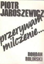 Okładka książki Przerywam milczenie Piotr Jaroszewicz