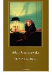 Okładka książki Światy umowne Adam Czerniawski
