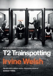 Okładka książki T2 Trainspotting Irvine Welsh
