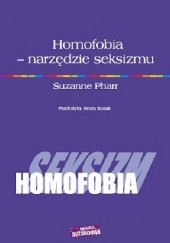 Okładka książki Homofobia - narzędzie seksizmu Suzanne Phar