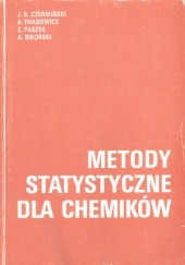 Okładka książki Metody statystyczne dla chemików Jurand Czermiński, Andrzej Iwasiewicz, Zbigniew Paszek, Andrzej Sikorski