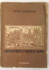 Okładka książki Opowieść o roku 1649 Jack Lindsay