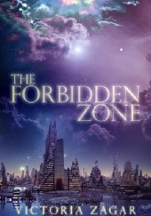 Okładka książki The Forbidden Zone Victoria Zagar