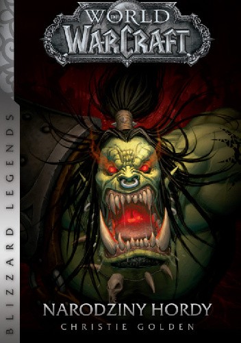 Okładka książki World of Warcraft: Narodziny hordy Christie Golden