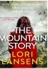 Okładka książki The Mountain Story Lori Lansens