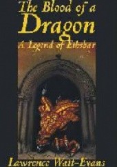 Okładka książki The Blood of A Dragon Lawrence Watt-Evans