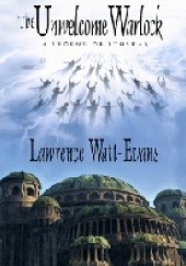 Okładka książki The Unwelcome Warlock Lawrence Watt-Evans