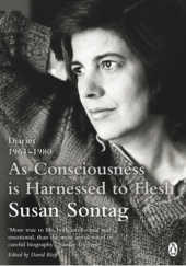 As Consciousness is Harnessed to Flesh: Diaries 1964-1980