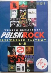Okładka książki Polski rock. Przewodnik płytowy L-Ż Wiesław Królikowski