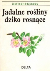Okładka książki Jadalne rośliny dziko rosnące Dagmar Lánská