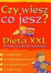 Okładka książki Czy wiesz co jesz Dieta XXL Kate Knighton