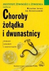 Okładka książki Choroby żołądka i dwunastnicy Jan Dzieniszewski, Mirosław Jarosz