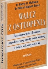 Okładka książki Walcz z osteopenią Fulghum Bruce Debra, McIlwain Harris H.