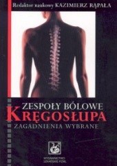 Okładka książki Zespoły bólowe kręgosłupa. Zagadnienia wybrane Kazimierz Rąpała