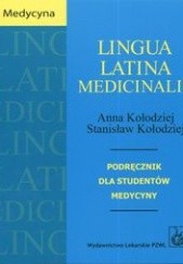 Okładka książki Lingua Latina Medicinalis Anna Kołodziej, Stanisław Kołodziej