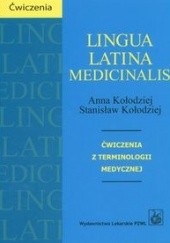 Okładka książki Lingua Latina Medicinalis ćwiczenia z terminologii medycznej - Kołodziej A. Kołodziej S. Anna Kołodziej, Stanisław Kołodziej