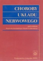 Okładka książki Choroby układu nerwowego Wojciech Kozubski, Paweł P. Liberski