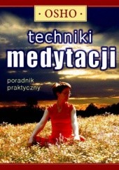Okładka książki Techniki medytacji. Poradnik praktyczny Osho