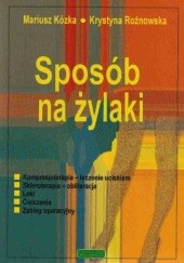 Okładka książki Sposób na żylaki Kózka, Rożnowska