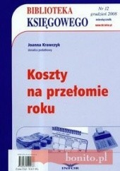 Okładka książki Biblioteka Księgowego 2008/12 Koszty na przełomie roku Joanna Krawczyk, Redakcja pisma Biblioteka Księgowego