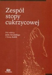 Okładka książki Zespół stopy cukrzycowej Teresa Koblik, Jacek Sieradzki (dr med.)