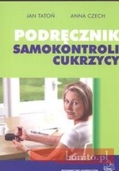 Okładka książki Podręcznik samokontroli cukrzycy Anna Czech, Jan Tatoń