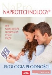 Okładka książki NaProTechnology. Ekologia płodności Elżbieta Wiater, praca zbiorowa