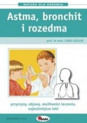 Okładka książki Astma bronchit i rozedma Natura dla.. Linus Geisler