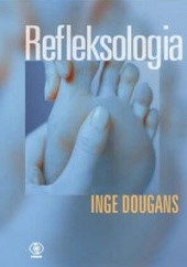 Okładka książki Refleksologia: nowe podejście : 5 elementów i 12 meridianów Inge Dougans