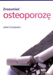Okładka książki zrozumieć osteoporozę Compston Juliet