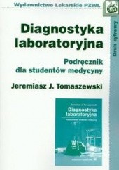 Okładka książki Diagnostyka laboratoryjna. Podręcznik dla studentów medycyny Jeremiasz J. Tomaszewski