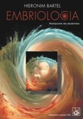 Okładka książki Embriologia. Podręcznik dla studentów Hieronim Bartel