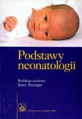 Okładka książki Podstawy neonatologii Jerzy Szczapa