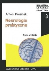 Okładka książki Neurologia praktyczna Antoni Prusiński