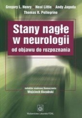 Okładka książki Stany nagłe w neurologii od objawu do rozpoznania