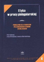 Okładka książki Etyka w pracy pielęgniarskiej Podręcznik Janusz Mariański, Irena Wrońska