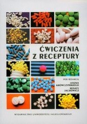 Okładka książki ćwiczenia z receptury - Krówczyński Leszek, Jachowicz Renata (red.) Renata Jachowicz, Leszek Krówczyński