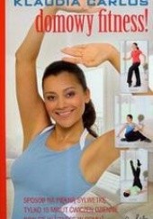 Okładka książki Domowy fitness Klaudia Carlos