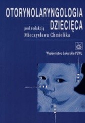 Okładka książki Otolaryngologia dziecięca Mieczysław Chmielik