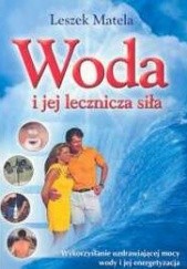 Okładka książki Woda i jej lecznicza siła Leszek Matela