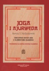 Okładka książki Joga i ajurweda przewodnik dla współczesnego człowieka Bartosz Niedaszkowski