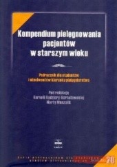 Okładka książki Kompendium pielęgnowania pacjentów w starszym wieku Kornelia Kędziora-Kornatowska, Marta Musz