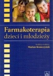 Okładka książki Farmakoterapia dzieci i młodzieży Anna Bręborowicz, Marian Krawczyński