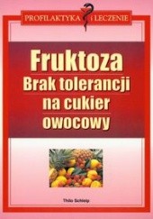 Fruktoza Brak tolerancji na cukier owocowy - Schleip Thilo