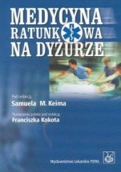 Okładka książki Medycyna ratunkowa na dyżurze Samuel M. Keim
