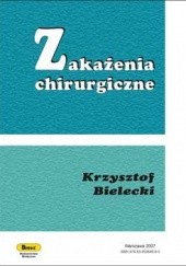 Okładka książki zakażenia chirurgiczne Krzysztof Bielecki (lekarz)