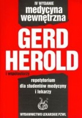 Okładka książki Medycyna wewnętrzna. Repetytorium dla studentów medycyny i lekarzy Gerd Herold