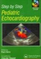Okładka książki Step by Step Pediatric Echocardiology Rani Gera