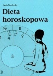 Okładka książki Dieta horoskopowa Agata Wasilenko